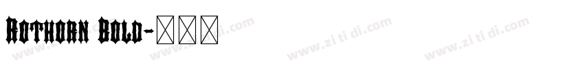 Rothorn Bold字体转换 Rothorn Bold字体转换
